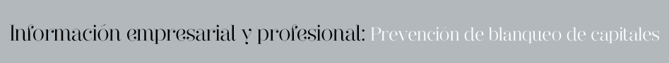 Información empresarial y profesional: Prevención de blanqueo de capitales